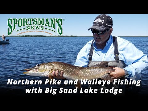 Northern Pike and Walleye Fishing with Big Sand Lake Lodge