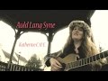 Old Lang Syne Katherine C H E