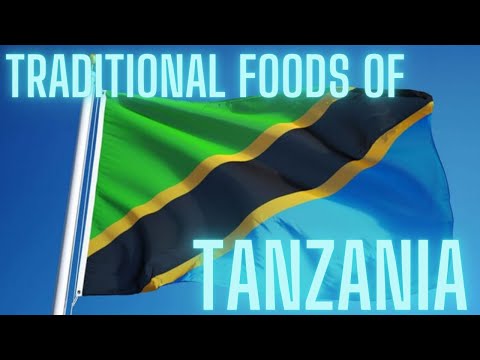 TRADITIONAL FOODS OF TANZANIA | TANZANIAN CUISINE