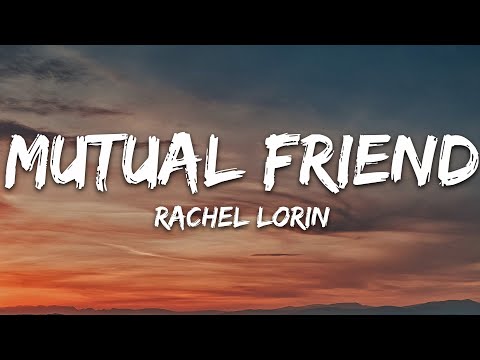 Rachel Lorin - Mutual Friend (Lyrics) [7clouds Release]
