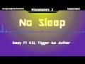 Sway Ft KSI, Tigger Da Author - No Sleep 