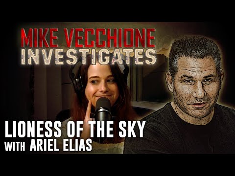 Mike Vecchione Investigates #051 - Lioness Of The Sky (Ariel Elias)