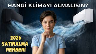 Hangi Klimayı Almalısın? Satın Almadan Önce Bunları Bil (2026)