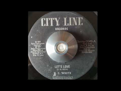 K.C. White - Let's Love & Let's Dub (City Line Records) 1977