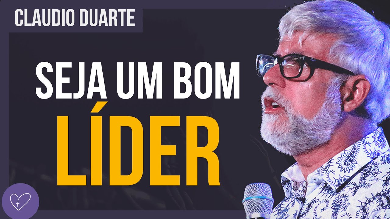 Cláudio Duarte | Aprenda a ser um líder
