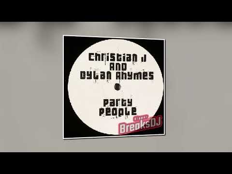 Christian J and Dylan Rhymes - Party People