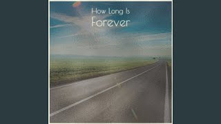 How Long Is Forever