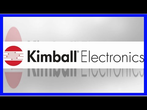 Breaking News | Kimball Electronics, Inc. Announces Live Webcast of Third Quarter Fiscal Year 2018