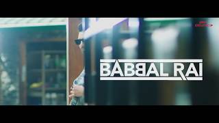 Babbal Rai | Uche Uche Kad (Official Video) | Ranbir Singh | Desi Routz | New Song 2018