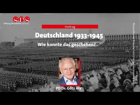 Deutschland 1933-1945: Wie konnte das geschehen? - PD Dr. Götz Aly, 27. Mai 2026 Video-Thumbnail von YouTube