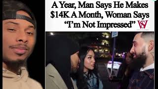 Woman Who Makes 30K A Year Says A Man Who Makes 200k A Year Is Not Impressive To Her!