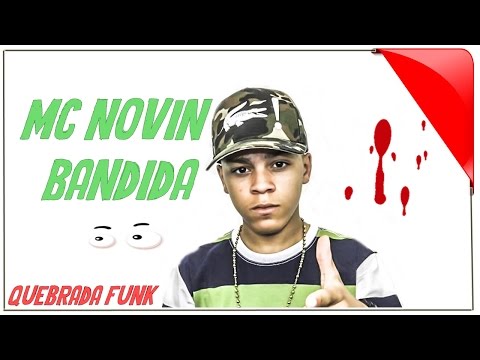 MC Novin -  Bandida DJ Wellin Lancamento 2017 (QUEBRADA FUNK)