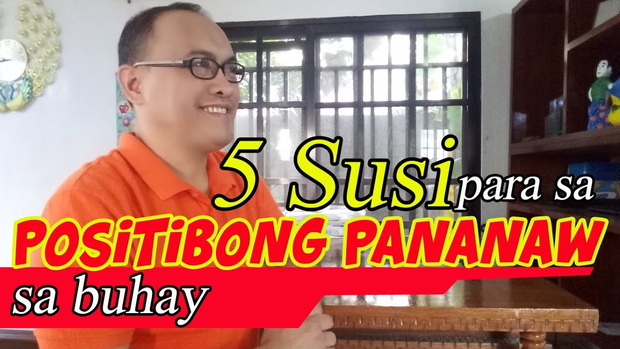 Putar video 5 SUSI PARA SA POSITIBONG PANANAW SA BUHAY sekarang 5 SUSI PARA SA POSITIBONG PANANAW SA BUHAY