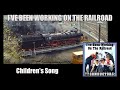 I Ve Been Working On The Railroad Kid S Songs The Conductors Lyric Video