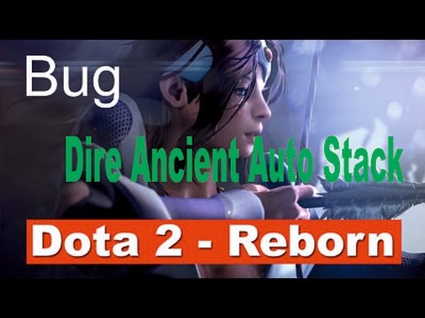 Bug Dire Ancient Auto Stack - Dota 2 Reborn
