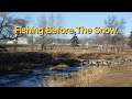 Video Thumbnail for Fishing Before The Snow.