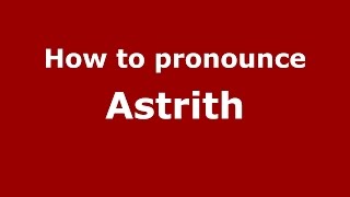 How to pronounce Astrith