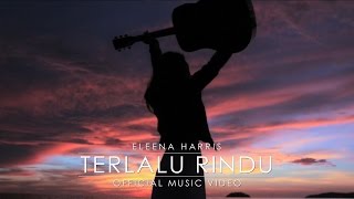 Download lagu Eleena Harris - Terlalu Rindu mp3