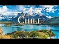Chile 4K - Scenic Relaxation Film With Calming Music