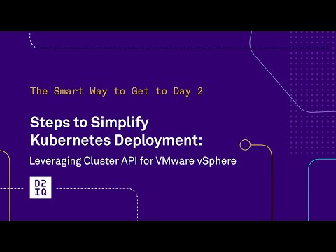 Steps to Simplify Kubernetes Deployment: Leveraging Cluster API for VMware vSphere