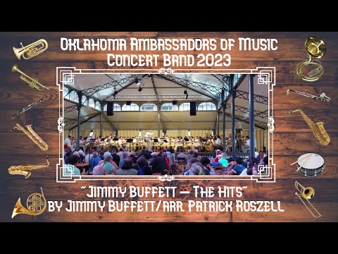 "Jimmy Buffett - The Hits" by Jimmy Buffett/arr. Patrick Roszell - Oklahoma Ambassadors of Music