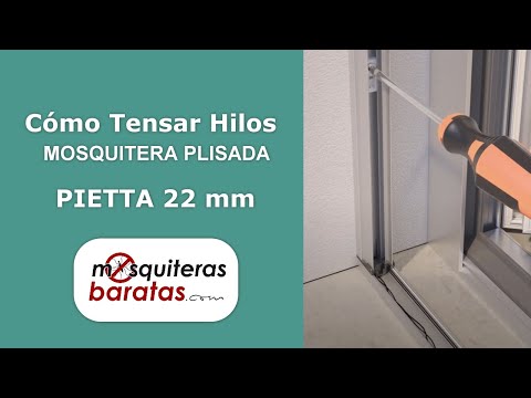 Cómo tensar los hilos de la Mosquitera Plisada Pietta 22mm.