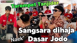 Download lagu SANGSARA DIHAJA naek DASAR JODO // TAROMPET TANJI // BAJIDORAN NICO ENTERTAINMENT mp3