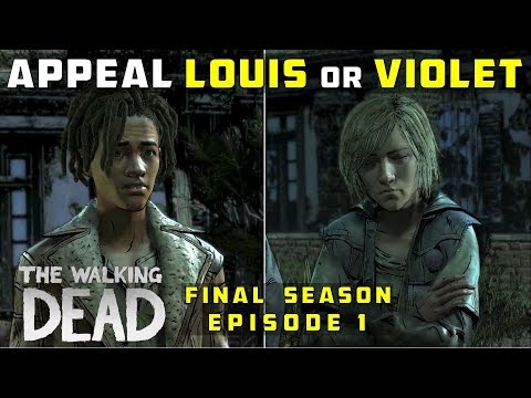 Appeal to Louis or Appeal to Violet | The Walking Dead: Final Season, Episode 1