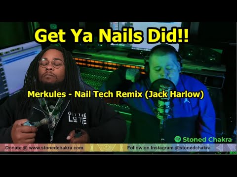 Stoned Chakra Reacts!!! Merkules - Nail Tech Remix (Jack Harlow)