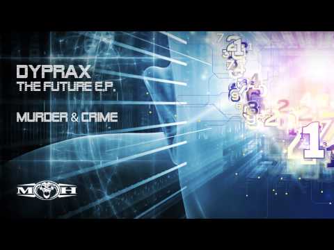 Dyprax - Murder & Crime (HQ PREVIEW)