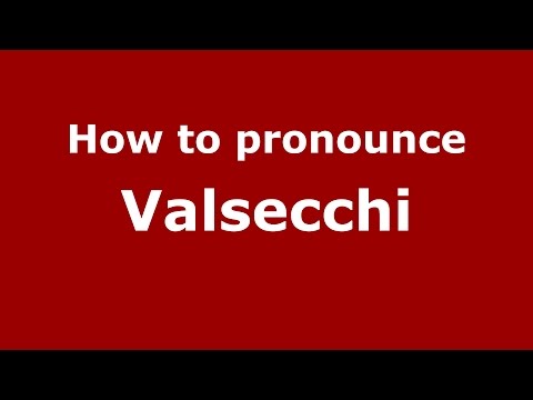How to pronounce Valsecchi (Spanish/Argentina) - PronounceNames.com