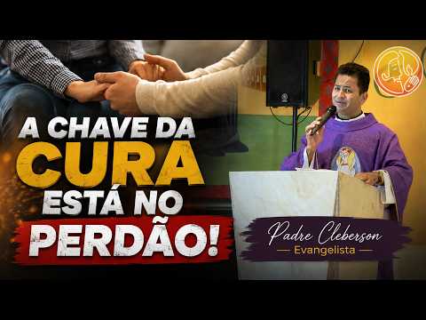 A CHAVE DA CURA ESTÁ NO PERDÃO!