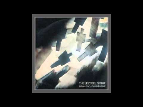 Brian Eno & David Byrne - The Jezebel Spirit