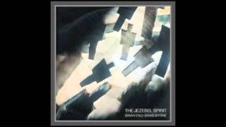 Brian Eno &amp; David Byrne - The Jezebel Spirit