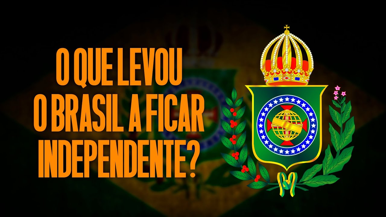 AS PRINCIPAIS INFLUÊNCIAS NA INDEPENDÊNCIA DO BRASIL!