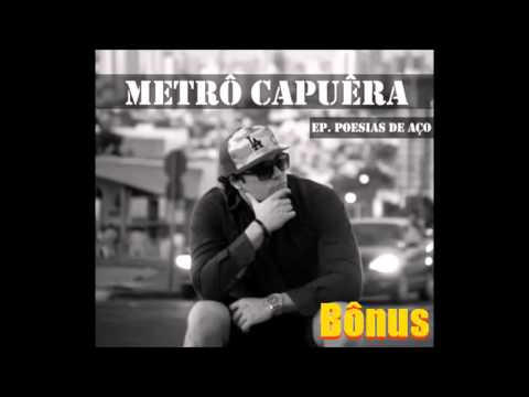Metrô Capuêra Ft Aesuno - Amor paz, dedicação e muita fé