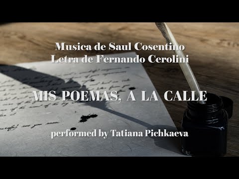 Saul Cosentino - Mis Poemas, A La Calle - Tatiana Pichkaeva, piano