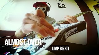 Limp Bizkit - Almost Over (Guitar Cover) BLOCKED ON MOBILE BY YT