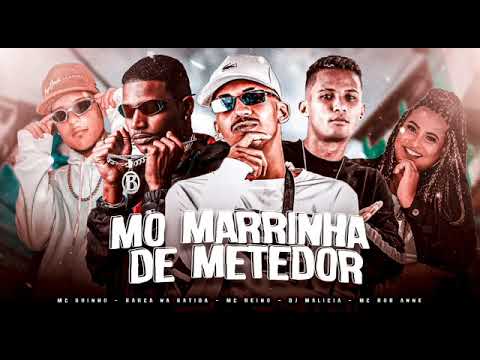 MC REINO E BARCA NA BATIDA E MC GUINHO FEAT. MC BOB ANNE - MO MARRINHA DE METEDOR - MUSICA NOVA