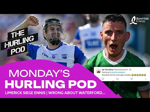 THE HURLING POD: Limerick siege Ennis as Clare collapse | Cork by 12 was it Murphy?