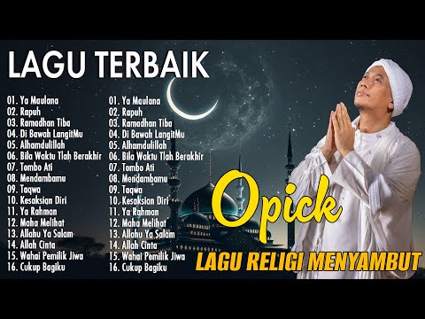 OPICK - Bila Waktu Tlah Berakhir & Lagu Sedih Lainnya (Full Album Religi Menyentuh Hati)