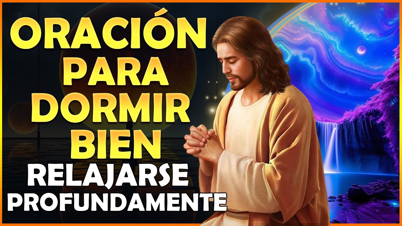 Oración para Dormir Bien y Relajarse Profundamente