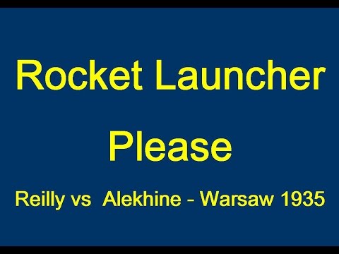 Reilly vs  Alekhine- Warsaw 1935