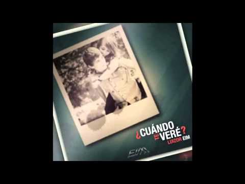Cuando Te Vere - Luizor EIM
