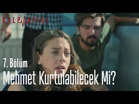 Mehmet kurtulabilecek mi? - Kalp Atışı 7. Bölüm