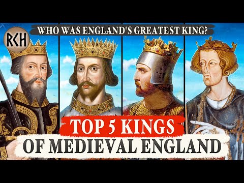 Top 5 Greatest Kings of Medieval England