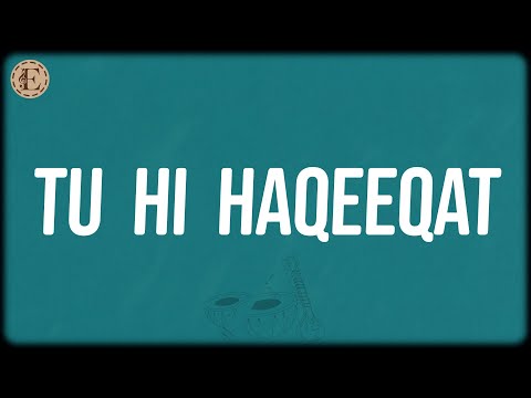 Tu Hi Haqeeqat (Lyrics) - Pritam, Javed Ali, Irshan Ashraf, Shadab