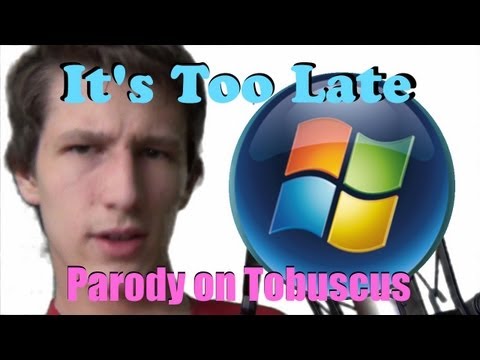 "Too Late, Windows 7" - OneRepublic feat. Timbaland - "Apologize" Parody on Tobuscus