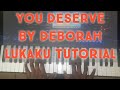 You Deserve By Deborah Lukaku In Key C Easy Tutorial