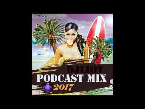 DJLIOT  #Podcast mix 2017